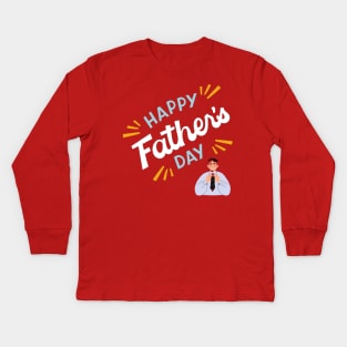 happy fathers day Kids Long Sleeve T-Shirt